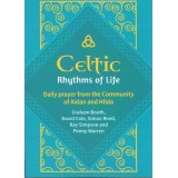 1. Celtic Rhythms Of Life - Daily Prayer From The Community Of Aidan And Hilda By Graham Booth, David Cole, Simon Reed, Ray Simpson and Penny Warren